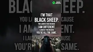 You LAUGH because I AM DIFFERENT... I laugh because you are ALL THE SAME