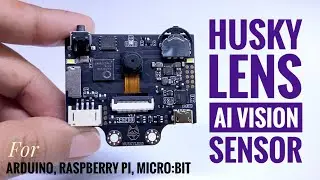 Make AI based Arduino Project easily : Detailed Review of Husky Lens AI Vision Sensor