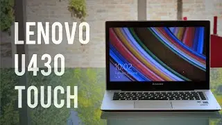 Lenovo U430 Touch Review