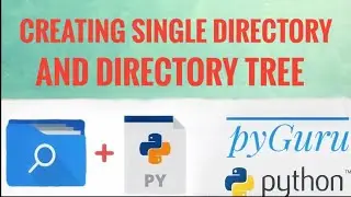 pyFiles 6 | Creating directory and Nested directory (tree) | 