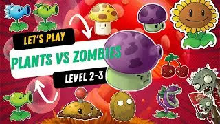Let's play Plants vs Zombies Level 2-3
