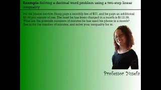 Solving a decimal word problem using a two step linear inequality Ex.  1a