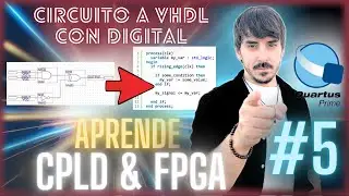 [CPLD FPGA 5]⚡Exportar VHDL o Verilog utilizando Digital