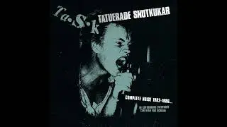 TATUERADE SNUTKUKAR- Complete Noise 1982​-​1986​.​.​. In Gothenburg Everybody Can Hear You Scream