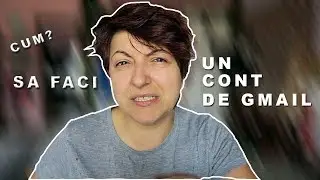 CUM SA FACI UN CONT DE GMAIL