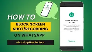 How To Block Screenshot/ Screen recording On Whatsapp