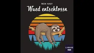 Richi Nagy - Wüd Entschlossn (Official Lyric Video)