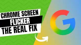 Chrome Screen Flicker, The REAL Fix