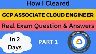 Google Associate Cloud Engineer Certification Questions | How I Cleared | GCP Ace | Asked Questions