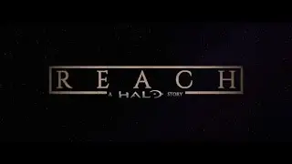 Reach:  A Halo Story Trailer (Official) | Rogue One: A Star Wars Story Trailer [Remake]