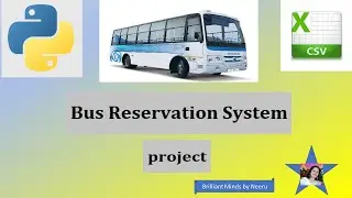 BUS RESERVATION SYSTEM in PYTHON Using CSV Files-Project in Python using CSV File-XII-BCA-MCA-B.TECH