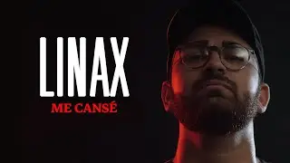 Linax - Me cansé