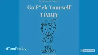 Go F*ck Yourself Timmy