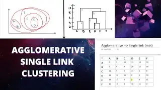 Agglomerative Clustering Single Link | Explained with Solved Example | 2022