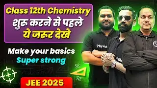 Class 12th JEE Chemistry: Make Your Basics Super Strong || Back To Basics 🔥