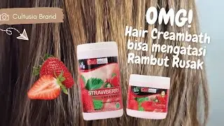 Cultusia Hair Creambath untuk Mengatasi Rambut Rusak Review Bincang Cantik