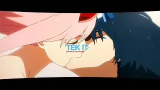 Tek It - Darling in the franxx - [AMV/EDIT]