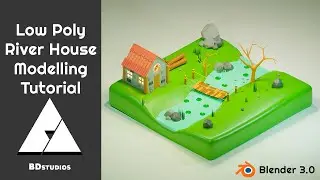 Low Poly River House in Blender 3.0 - 3D Modelling