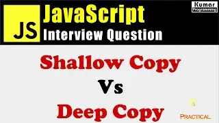 JavaScript Interview Question - What is difference between Shallow Copy and Deep Copy?