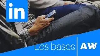 LinkedIn - Les bases