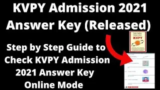KVPY Admission 2021 Answer Key (Released) - How to Check KVPY Admission 2021 Answer Key Online Mode