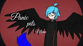 Panic pils meme [OC backstory]