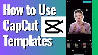 How to Use CapCut Templates