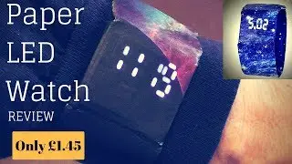 PAPER LED WATCH Digital.  Full Review Just £1.45 Ebay.