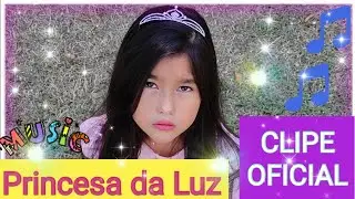 MÚSICA INFANTIL - PRINCESA DA LUZ -CLIPE OFICIAL / Laviny Oliveira