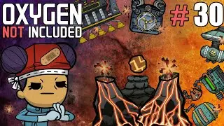Oxygen Not Included: Spaced Out #30 - Освоение Вулкана! И Получение Серосодержащего Газа на Вулкане!