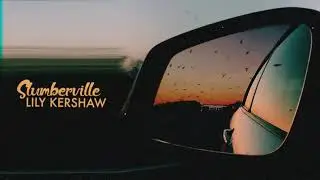 Slumberville & Lily Kershaw - Didn't Want to Go