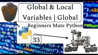 Global & Local Variables | Global Keyword | Beginners in Python | #33