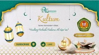 KULTUM Ramadan Ep. 4: Healing Terbaik