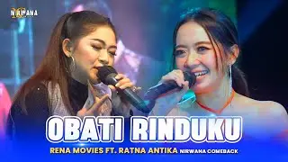 OBATI RINDUKU - Rena Movies Ft. Ratna Antika OM NIRWANA COMEBACK Live Juwana PATI