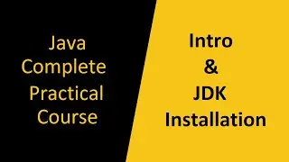 Introduction & JDK Installation Tutorial | Java Programming: From Beginner to Advanced