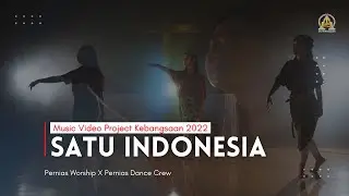 Satu Indonesia MV - Syukur & Satu Nusa Satu Bangsa Cover // Pernias Worship X Pernias Dance Crew