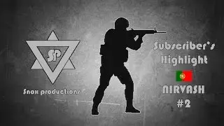 [CS:GO] Subscriber's highlight: nirvash #2
