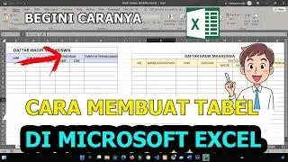 CARA MEMBUAT TABEL DI EXCEL UNTUK PEMULA