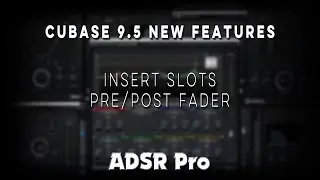 Steinberg Cubase 9.5 update NEW Insert slots
