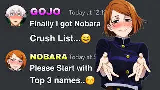 If Gojo got Nobara Crush List | Jujutsu Kaisen discord server