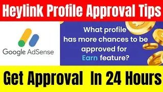 Heylink.me Adsense Approval Loading and  Earn Feature Heylink Profile Approval Requirements Tutorial