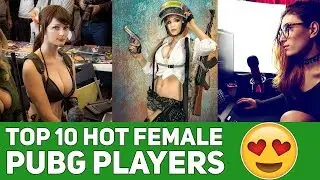 10 Hot Female PUBG Players Who Are Famous