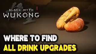 Black Myth Wukong ALL DRINK UPGRADE LOCATIONS (All Awaken Wine Worm Locations)