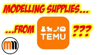 Modelling Supplies...from Temu?