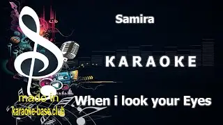 Samira - When i look into your eyes (Maxi Mix) 🎤 КАRАОКЕ 🎤 made in the studio: KARAOKE-BASE.CLUB