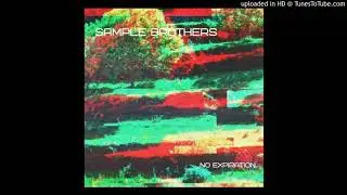 Sample Brothers - 1 - No Expiration