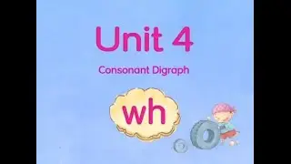 Phonics Kids 5B Unit 4 | Consonant Digraph 