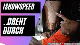 IShowSpeed: Nimmt Dönerbuder auseinander!!!
