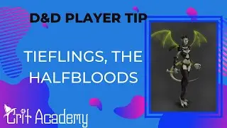 Tieflings, the Halfbloods | Crit Academy Dungeons & Dragons Podcast