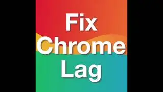 Fix Chrome Lag: Disable Hardware Acceleration